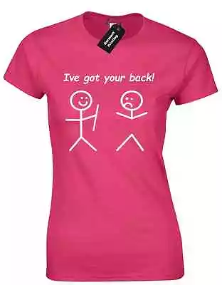 Buy Ive Got Your Back Ladies T Shirt Slogan Stickman Humour Friend Present • 7.99£