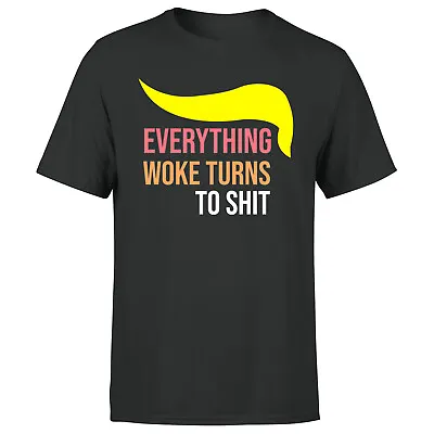 Buy Everything Woke Turns To 2024 Mens T Shirt Funny Donald Trump Tee • 11.99£