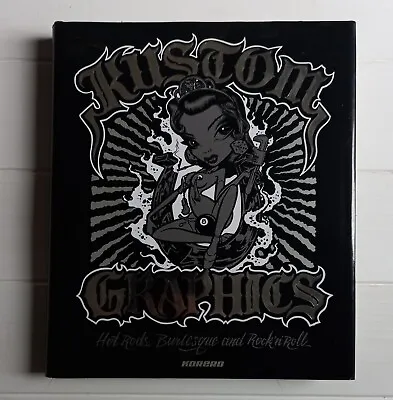 Buy Kustom Graphics: Hot Rods, Burlesque And Rock 'n' Roll Book 2008 • 20£