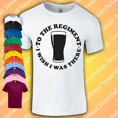 Buy Early Doors To The Regiment I Wish I Was There T-Shirt Mens Ladies Unisex • 16.99£