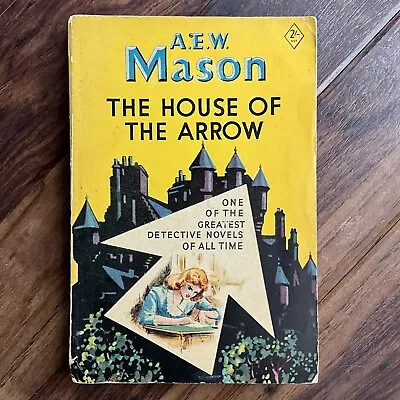 Buy The House Of The Arrow - A.E.W. Mason - 1953 Hodder Yellow Jackets Paperback • 3.50£