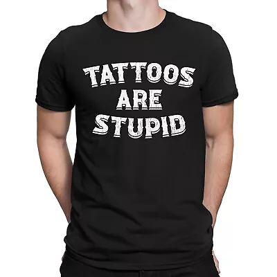 Buy Tattoos Are Stupid Sarcasm Sarcastic Funny Quote Meme Mens Womens T-Shirts #6ED • 13.49£