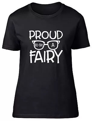 Buy Proud To Be A Fairy Fitted Womens Ladies T Shirt • 8.99£