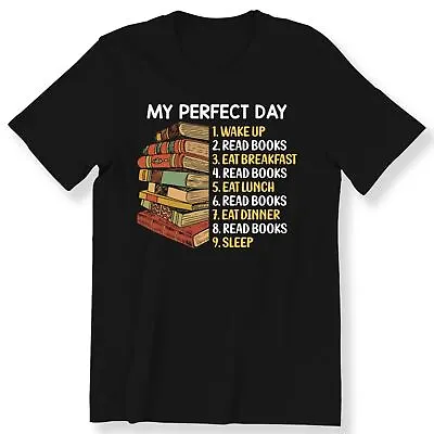 Buy Book Lovers Top Men's Ladies T-shirt My Perfect Day Wake Up Read Books Gift Top • 12.99£