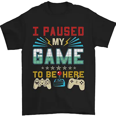 Buy I Paused My Game To Be Here Gaming Gamer Mens T-Shirt 100% Cotton • 10.48£