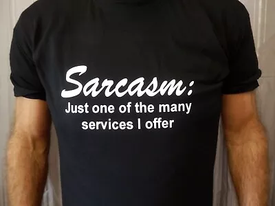 Buy SARCASM SERVICE I OFFER Various Colours T Shirt Gift Funny Joke Novelty Rude • 8.95£