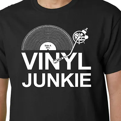 Buy Vinyl Junkie T-shirt MUSIC LP RECORDS DJ TURNTABLE CRATE DIGGERS SLOGAN BIRTHDAY • 14.99£