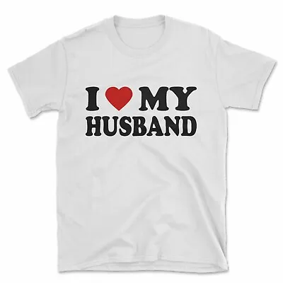 Buy I Love My Husband T-Shirt | Funny Heart Valentine Wedding Honeymoon Romantic • 11.95£
