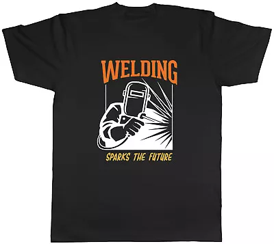 Buy Welding Mens T-Shirt Sparks The Future Metal Welder Tee Gift • 8.99£