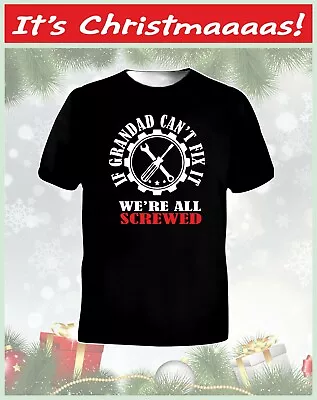 Buy Christmas T Shirt If Grandad Can't Fix It T-shirt Funny Special Mend Fixing • 9.85£