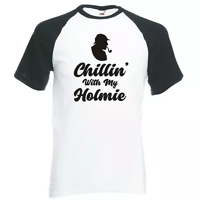 Buy Inspired By Sherlock Holmes  Chillin' With My Holmie  Raglan Baseball T-shirt • 14.99£