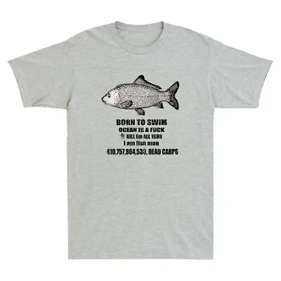 Buy Born To Swim Ocean Is A Fvck Kill Em All 1989 I Am Fish Man Funny Quote T-Shirt • 14.99£