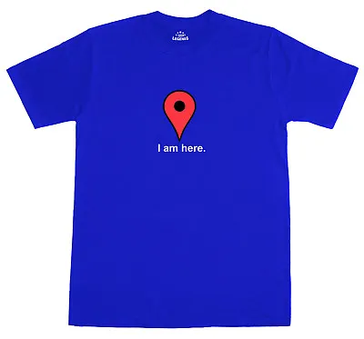 Buy  I Am Here Internet Google Maps Geek Funny Mens Loose Fit Cotton New T-Shirt  • 10.99£