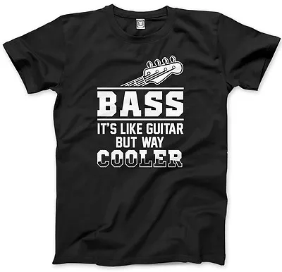 Buy Bass Its Like Guitar But Way Cooler Bassiest Mens Unisex T-Shirt • 13.99£