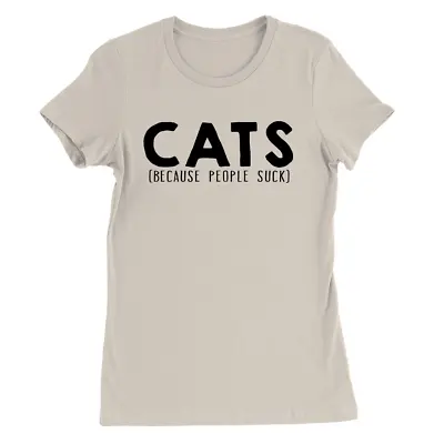 Buy Cats Because People Suck Womens T-Shirt Crazy Cat Person Funny Cat Lover Gift • 9.49£
