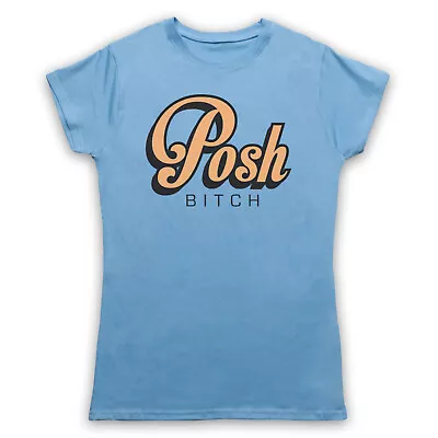 Buy Posh Bitch Hipster Retro Slogan Funny Comedy Parody Mens & Womens T-shirt • 17.99£