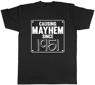 Buy Mens Causing Mayhem Since 1951 Birthday T-Shirt • 8.99£