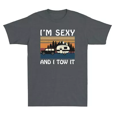 Buy I'm Sexy And I Tow It Funny Caravan Camping Trailer Vintage Men's Cotton T-Shirt • 13.99£