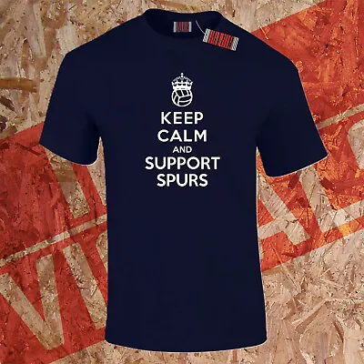 Buy Keep Calm T-Shirt And Support Spurs North London Football Club Premium S-5XL • 11.95£