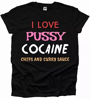 Buy I Love Pussy Cocaine Printed Mens Tshirt LICENSED ARTWORK Funny Woman Unisex UK  • 10.99£