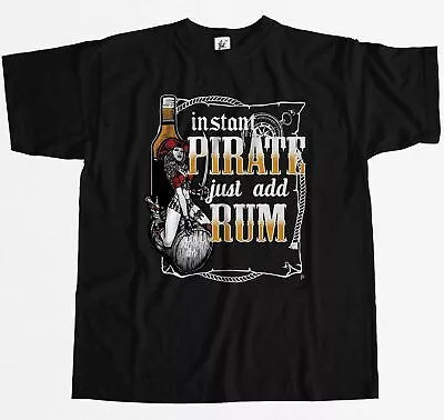 Buy Instant Pirate Just Add Rum - Sexy Captain Pirate Mens T-Shirt • 7.99£