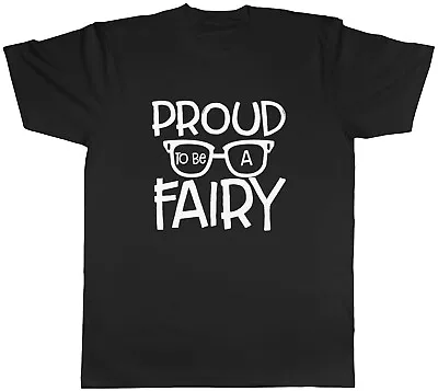 Buy Proud To Be A Fairy Mens Unisex T-Shirt Tee • 8.99£