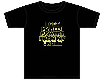Buy Unisex Childrens Star Wars T-shirt I Get My Jedi Powers From My Uncle 0-5 Yrs • 9.99£