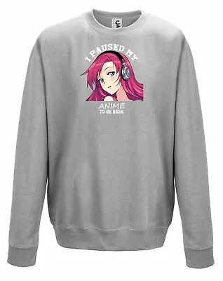 Buy I Paused My Anime To Be Here Anime Girl Sweatshirt Gift Geeky Jumper Adult Kids • 10.99£