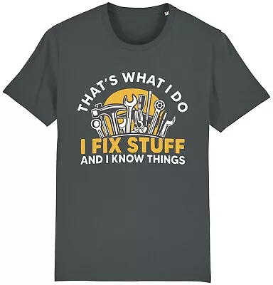 Buy I Fix Stuff And I Know Things T-Shirt Funny Handyman Tradesman Father's Day Dad • 9.95£