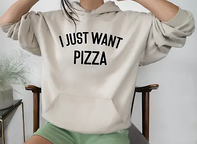 Buy I Just Want Pizza Adult Unisex Hooded Sweatshirt Hoodie Hoody Sweat Jumper • 23.99£
