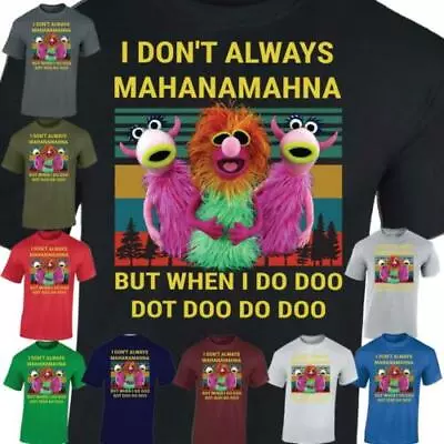 Buy I Don?t Always Mahanamahna Mens T Shirt Cute, Funny, Muppets Retro Casual Wear • 8.99£