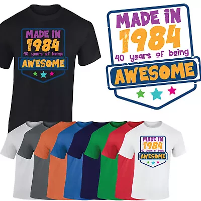 Buy 40th Birthday Mens T-Shirt 40 Years Made In 1984 Unisex Awesome Gift Tshirt • 8.99£