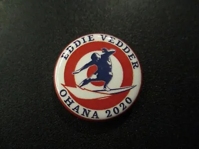 Buy EDDIE VEDDER OHANA FESTIVAL 2020 Pearl Jam PIN Badge Button Merch Tour Lapel Q • 3.85£