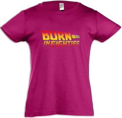 Buy Born In The Eighties Kids Girls T-Shirt Back To The 80s Fun Geek Nerd Future • 16.95£