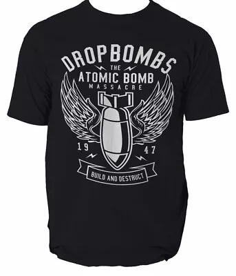Buy THE MASSACRE T Shirt DROP BOMBS THE ATOMIC BOMB BUILD TO DESTRUCT S-3XL  • 13.99£