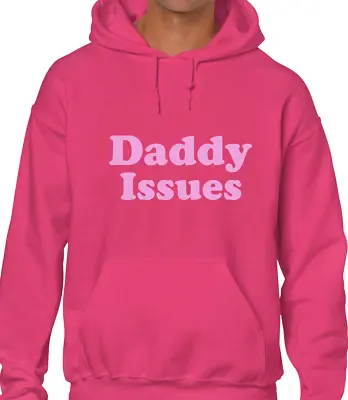 Buy Daddy Issues Hoody Hoodie Funny Rude Design Fashion Statement New Top Premium • 16.99£