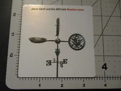 Buy JASON ISBELL AND THE 400 UNIT Weathervanes STICKER Decal Tour Merch Cd Lp • 4.72£