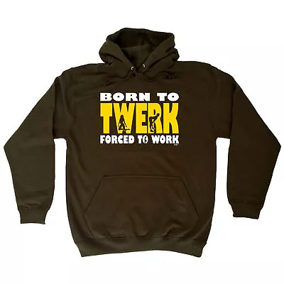 Buy Born To Twerk - Novelty Mens Womens Clothing Funny Gift Hoodies Hoodie • 24.95£