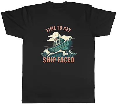 Buy Funny Sailing Boats Mens T-Shirt Time To Get Ship Faced Unisex Tee Gift • 8.99£