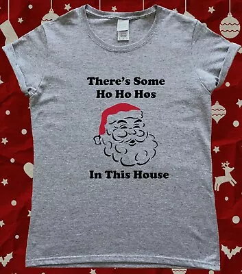 Buy There's Some Ho Ho Hos In This House WAP Christmas Ladies T-Shirt • 8.99£