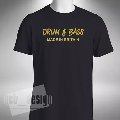 Buy Drum And Bass Made In Britain T-Shirt Old Skool Retro Dance Jungle Small To 5XL • 9.99£