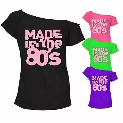 Buy Made In The 80s T-shirt Top Off Shoulder Womens Sexy Retro Outfit Tees Party • 12.99£