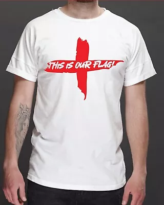 Buy This Is Our Flag White T-shirt | England Flag | St George Cross | English Flag | • 14.95£