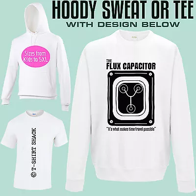 Buy Back To The Future Flux Capacitor T-shirt, Hoody Or Sweatshirt D655 • 11.95£
