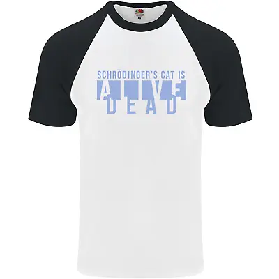 Buy Schrodingers Cat Dead Alive Mens S/S Baseball T-Shirt • 9.99£