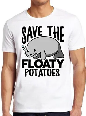 Buy The Floaty Potatoes Manatee Funny Chubby Mermaids Meme Gift Tee T Shirt M791 • 6.35£