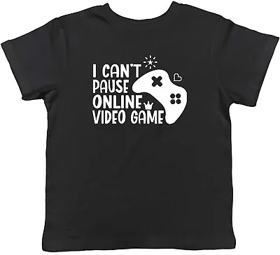 Buy I Can't Pause Online Game Gamer Childrens Kids T-Shirt Boys Girls Gift • 5.99£