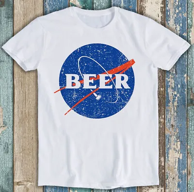 Buy Nasa Beer Logo Beers In Space Funny Meme Gift Tee T Shirt M1415 • 6.35£
