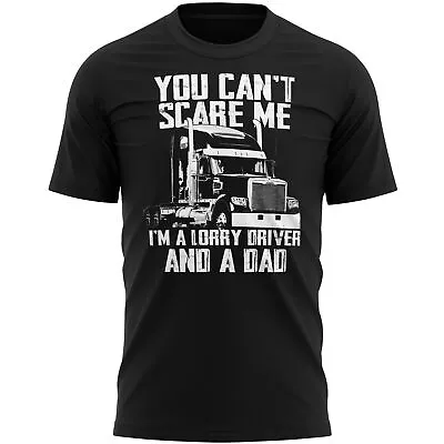 Buy You Cant Scare Me Im A Lorry Driver T Shirt Funny Birthday Trucker Gifts For ... • 15.99£