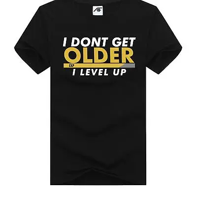 Buy Mens I Don't Get Older Exp I Level Up Printed  T Shirt Boys 100% Cotton Top Tees • 9.97£